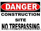 12x18 Salagraphics Danger Construction Site No Trespassing Sign Keep Property Secure Safe