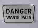 731350024 Generic 16 Inch X 10 Danger Waste Pass Sign Nop
