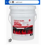 Rectorseal Metacaulk 150+ Firestop Sealant 5-GALLON Pail Mpn 66389. Fixed Price $194.00.