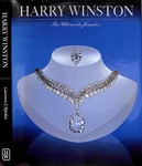 "harry Winston: The Ultimate Jeweler" 1988 Krashes, Laurence (inscribed). Fixed Price $325.00.