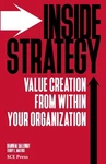 Inside Strategy: Value Creation From Within Your Organization. Fixed Price $7.53.