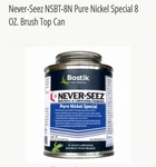 Never-seez NSBT-8N Pure Nickel Special Oz. Brush Top Can. Fixed Price $25.00.