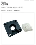 Martin CSW7 Waste Pack Seal 3 7/16. Fixed Price $200.00.