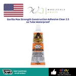 Gorilla Max Strength Construction Adhesive Clear 2.5 Oz Tube Waterproof. Fixed Price $12.99.