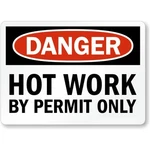 Hot Work By Permit Aluminum Weatherproof Sign B01961. Fixed Price $12.99.