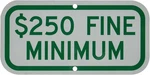 "$250 Fine Minimum" Handicap Parking Sign 6" X 12" 3M Engineer Grade Reflec.... Fixed Price $26.54.
