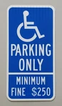 Handicap Parking Sign With Minimum Fine $250 (reflective By Lighting). Fixed Price $38.50.
