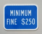 Handicap Parking Minimum Fine $250 Sign, Ada -reflective- New Large Size. Fixed Price $18.50.