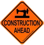 Sewing Room Signs - Construction Ahead 5.5 X. Fixed Price $9.99.