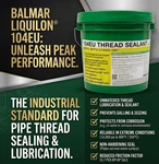 Balmar Liquilon 104EU Pipe Thread Sealant & Lubricant 9LB 10,000 Psi 400 F. Fixed Price $129.90.